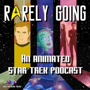 Rarely Going - An Animated Star Trek Podcast