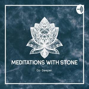 Meditations With Stone