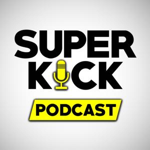 Superkick Podcast