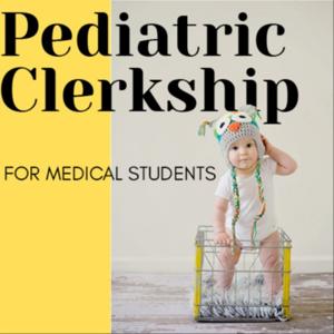 Pediatric Clerkship