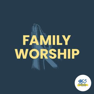 Family Worship by 96five