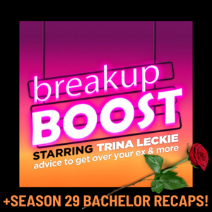 breakup BOOST Advice to Get Over Your Ex & More by Trina Leckie