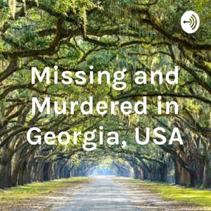 Missing and Murdered in Georgia, USA