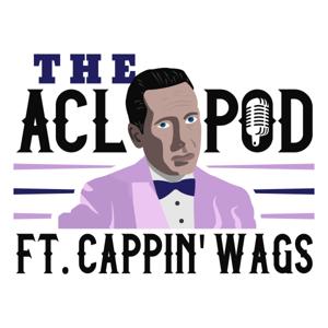 ACL Sports Betting Podcast ft. Cappin Wags