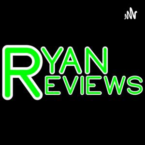 Ryan Reviews