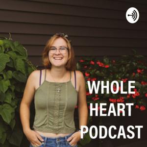 Whole Heart Podcast