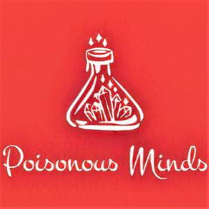 Poisonous Minds