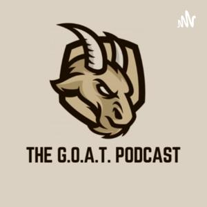 The G.O.A.T. Podcast
