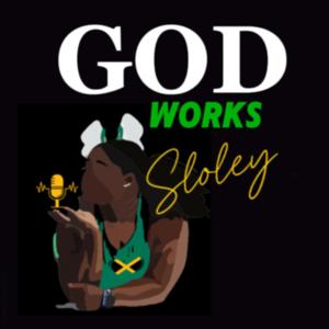 God Works Sloley