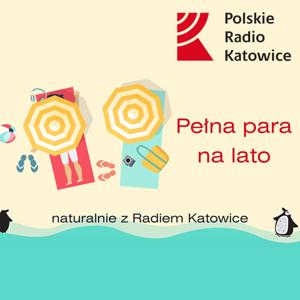 Pełna para na lato | Radio Katowice