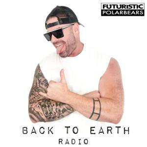 The Futuristic Polar Bears Back to Earth Radio Show