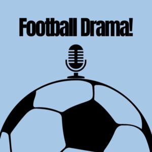 Football Drama!