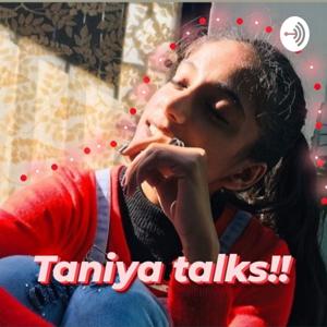 Taniya Talks!