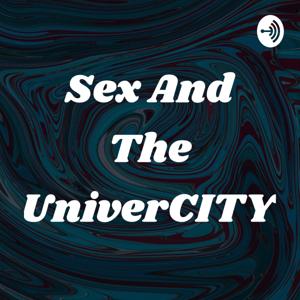 SEX AND THE univerCITY