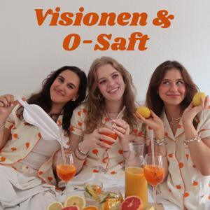 Visionen & O-Saft