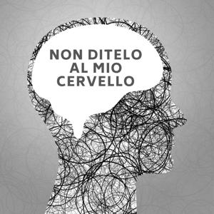 Non ditelo al mio cervello