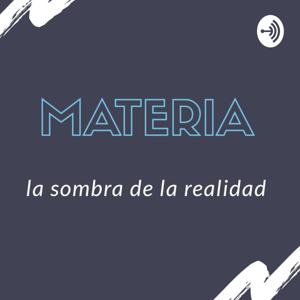 Materia: La Sombra De La Realidad