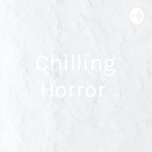 Chilling Horror