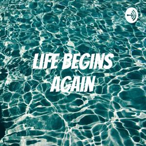 Life Begins Again with Minister Aaron D. Hubbard