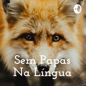 Sem Papas Na Língua