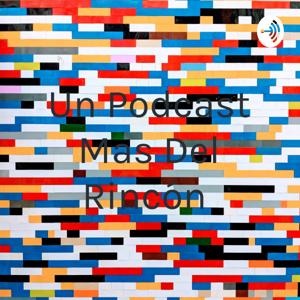 Un Podcast Mas Del Rincón
