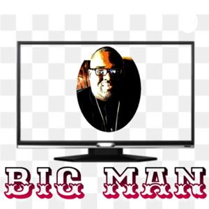 Big Man Tv