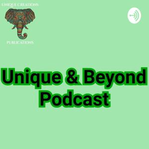 Unique & Beyond Podcast