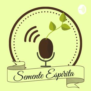 PodCast Semente Espírita