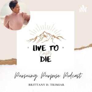 Live to Die Empty: Pursuing Purpose