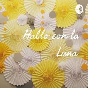 Hablo con la Luna
