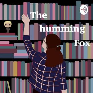 The humming Fox