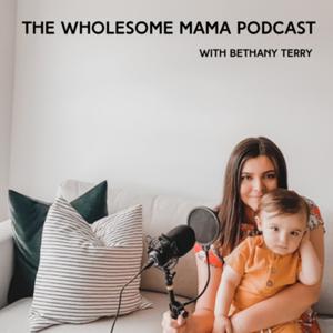 The Wholesome Mama Podcast