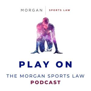Play On the Morgan Sports Law Podcast