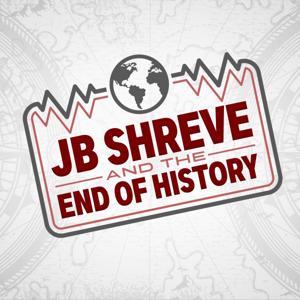 JB Shreve & the End of History by J.B. Shreve