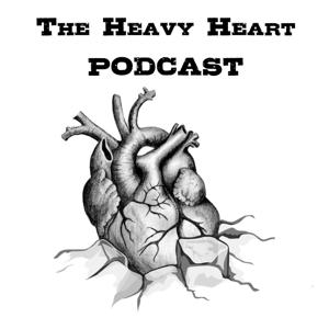 The Heavy Heart Podcast