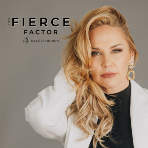 The  Fierce Factor with Kaeli Lindholm