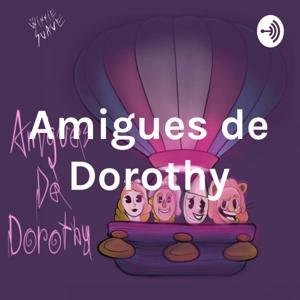 Amigues de Dorothy