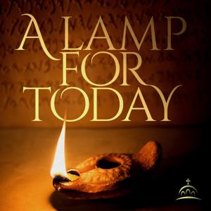 A Lamp for Today by Dr. Edith M. Humphrey, and Ancient Faith Ministries