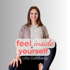 Feel inside Yourself by Ulla Goldberg