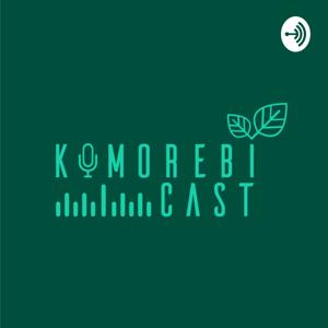 Komorebicast