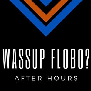 Wassup Flobo?: After Hours