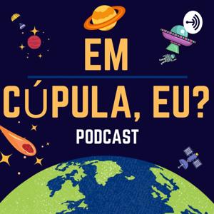 Em Cúpula, Eu?