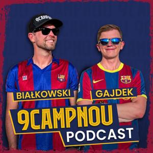 9CAMPNOU PODCAST by Adrian Bialkowski