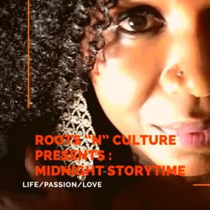 Roots&Culture presents: Midnight StoryTime -with Nadzbee