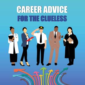 Career Advice for the Clueless