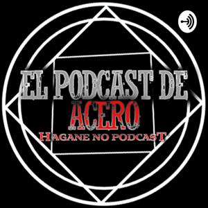 Podcast de Acero