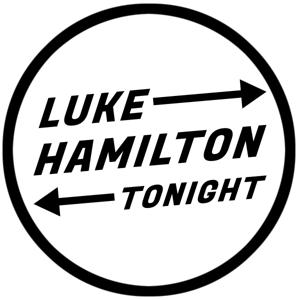 Luke Hamilton Tonight