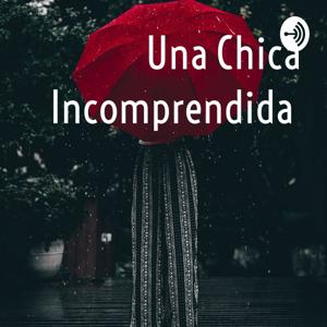 Una Chica Incomprendida