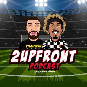 2 Up Front Podcast