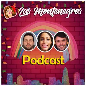 Las Montenegros Podcast